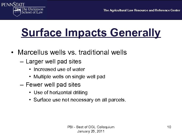 The Agricultural Law Resource and Reference Center Surface Impacts Generally • Marcellus wells vs.