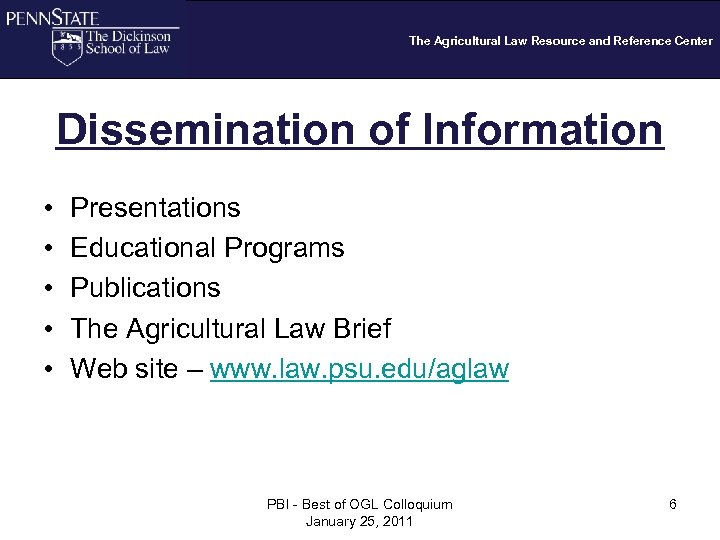 The Agricultural Law Resource and Reference Center Dissemination of Information • • • Presentations