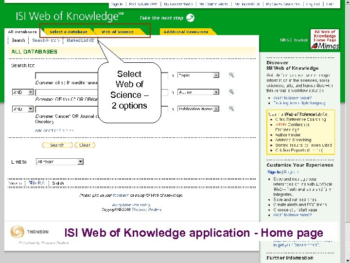 Select Web of Science – 2 options ISI Web of Knowledge application - Home