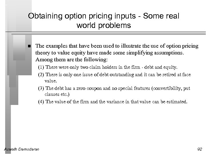 Obtaining option pricing inputs - Some real world problems The examples that have been