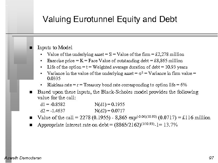 Valuing Eurotunnel Equity and Debt Inputs to Model • • • Value of the