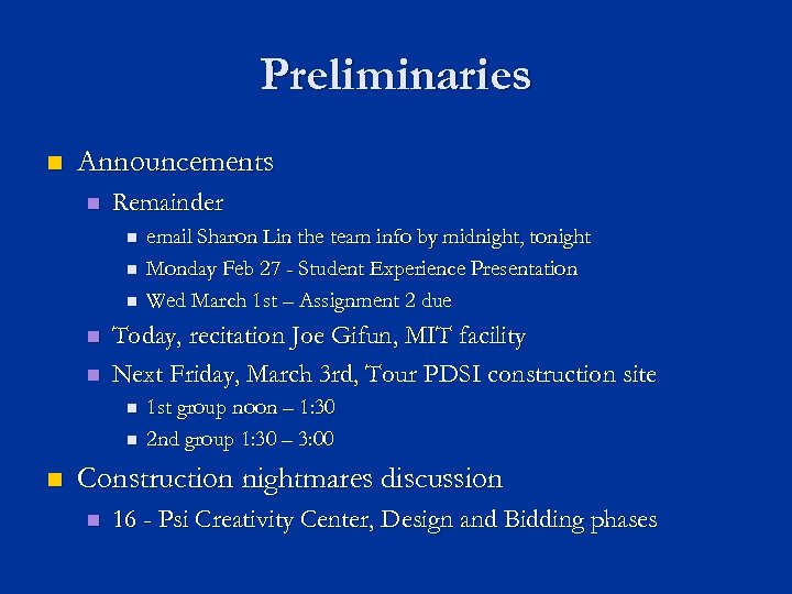Preliminaries n Announcements n Remainder n n n Today, recitation Joe Gifun, MIT facility