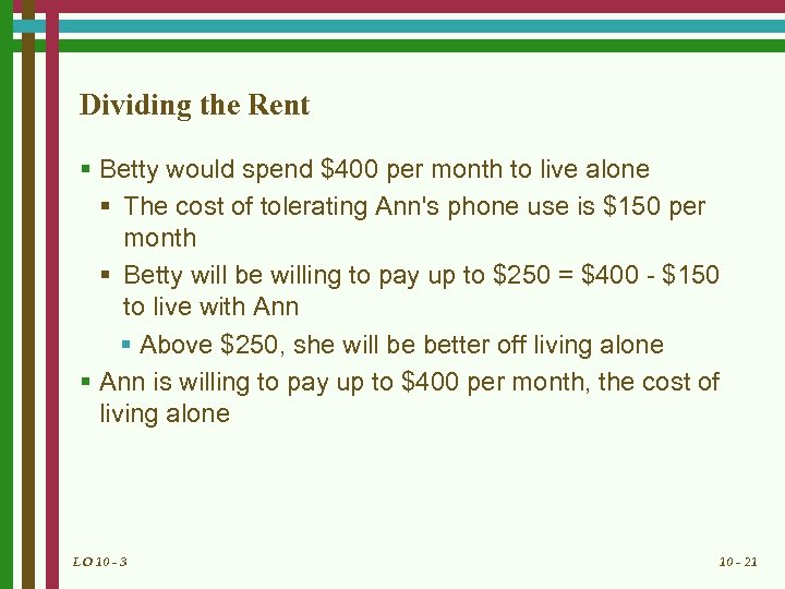 Dividing the Rent § Betty would spend $400 per month to live alone §