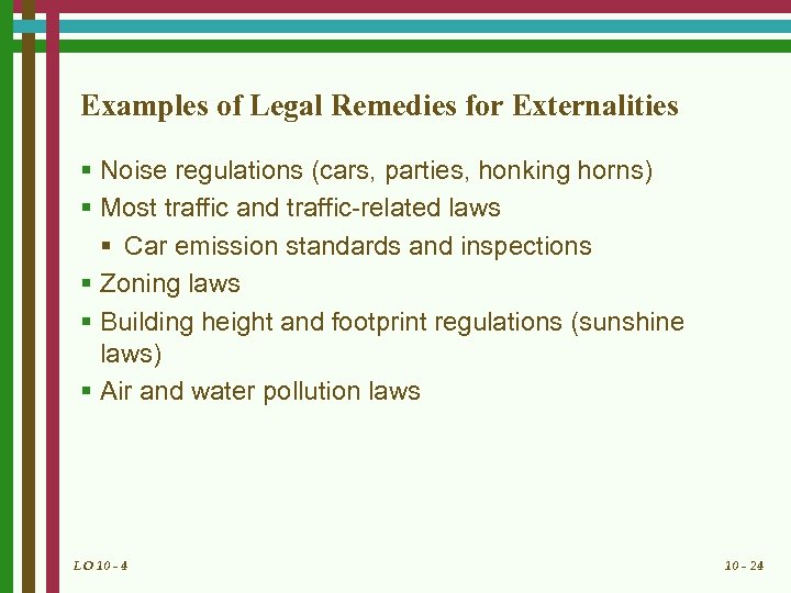 Examples of Legal Remedies for Externalities § Noise regulations (cars, parties, honking horns) §