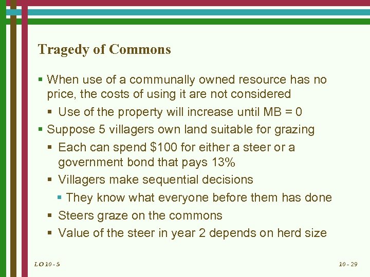 Tragedy of Commons § When use of a communally owned resource has no price,