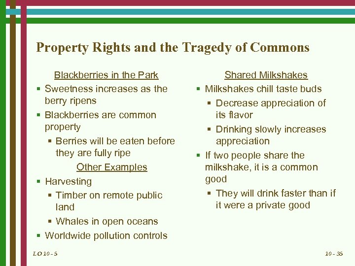 Property Rights and the Tragedy of Commons § § Blackberries in the Park Sweetness