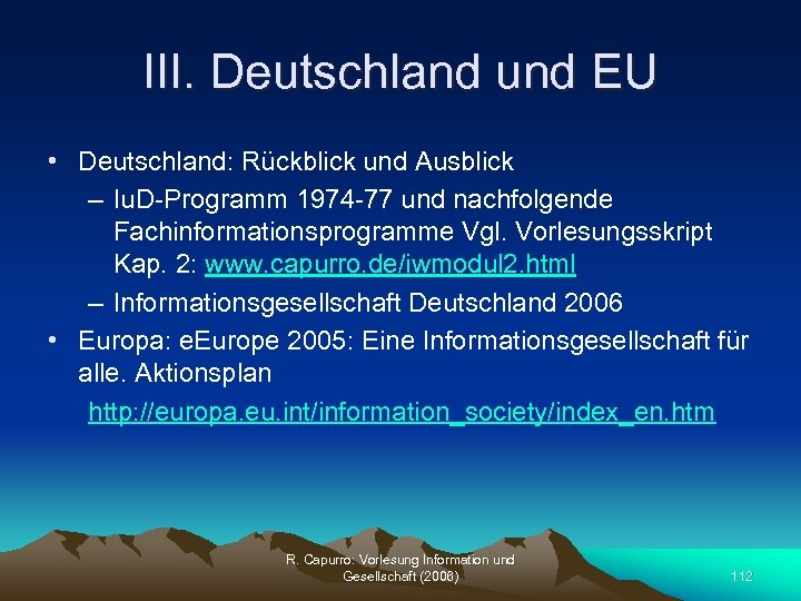 III. Deutschland und EU • Deutschland: Rückblick und Ausblick – Iu. D-Programm 1974 -77