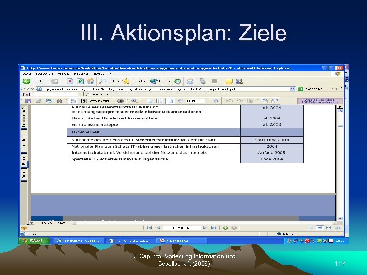 III. Aktionsplan: Ziele R. Capurro: Vorlesung Information und Gesellschaft (2006) 117 