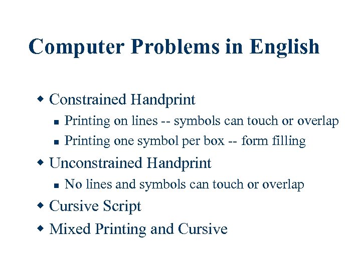 Computer Problems in English w Constrained Handprint n n Printing on lines -- symbols
