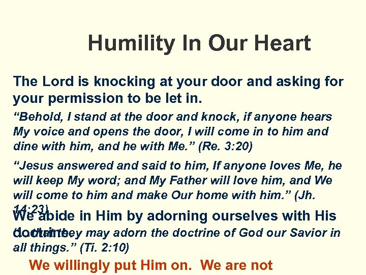 Humility In Our Heart The Lord is knocking at your door and asking for