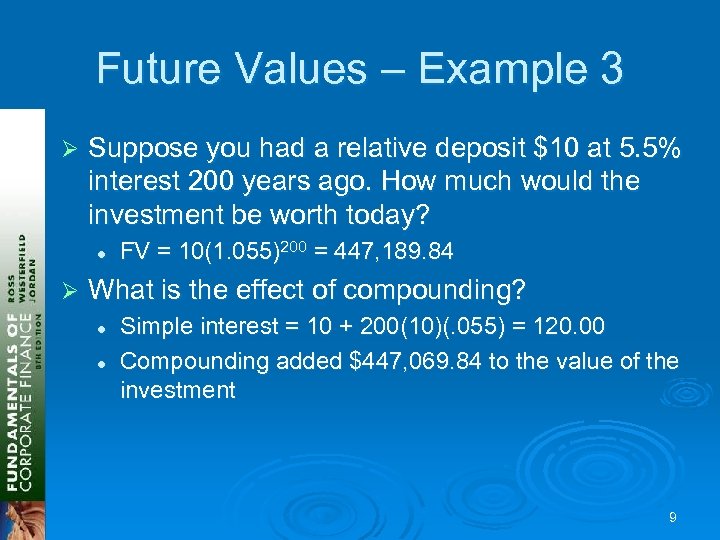 Future Values – Example 3 Ø Suppose you had a relative deposit $10 at
