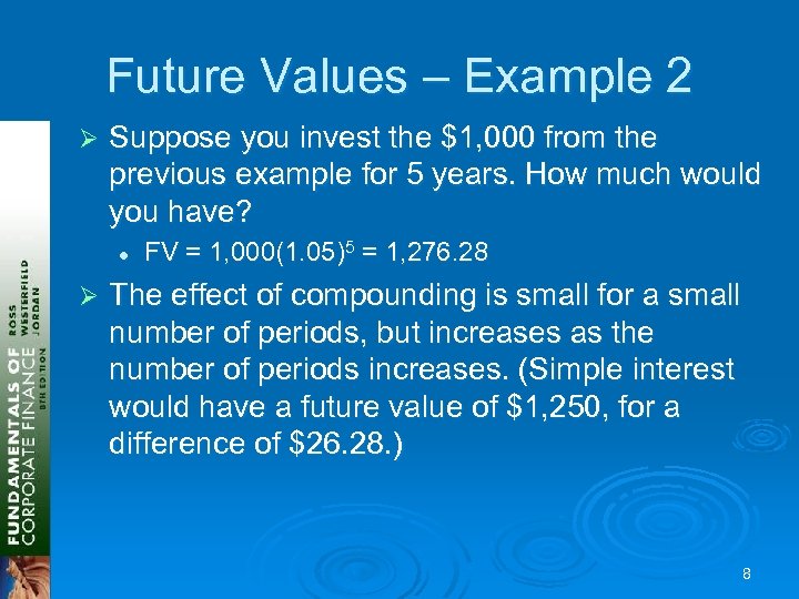 Future Values – Example 2 Ø Suppose you invest the $1, 000 from the