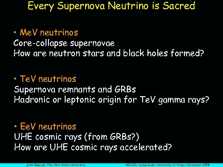 Every Supernova Neutrino is Sacred • Me. V neutrinos Core-collapse supernovae How are neutron