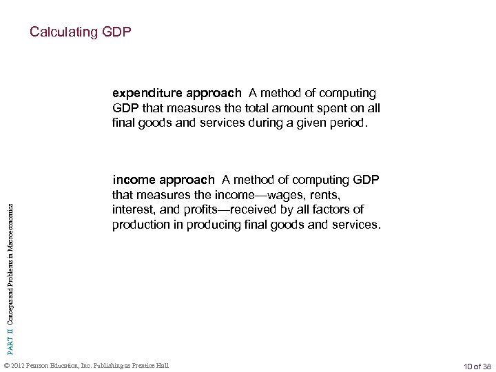 Calculating GDP PART II Concepts and Problems in Macroeconomics expenditure approach A method of