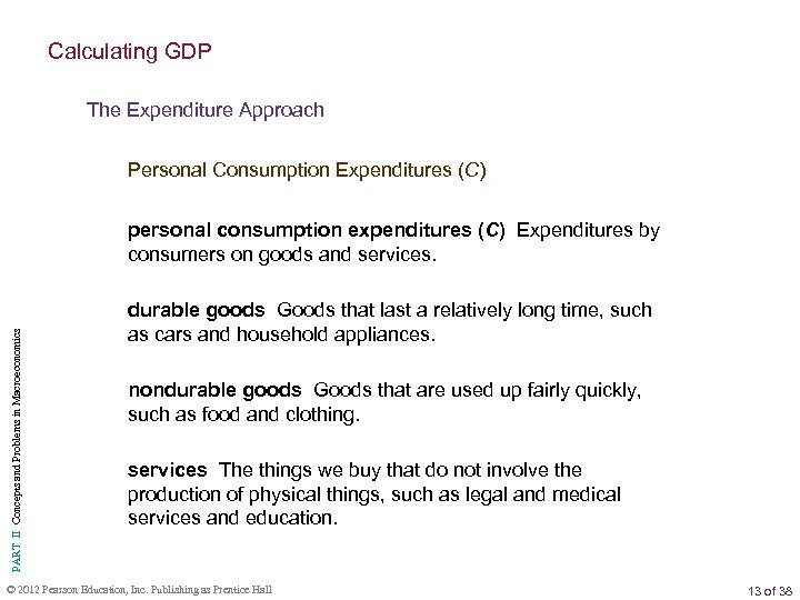 Calculating GDP The Expenditure Approach Personal Consumption Expenditures (C) PART II Concepts and Problems