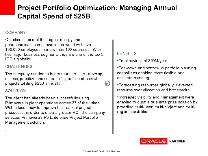 Project Portfolio Optimization: Managing Annual Capital Spend of $25 B COMPANY Our client is