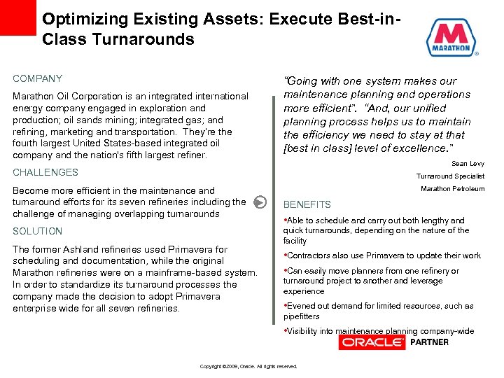 Optimizing Existing Assets: Execute Best-in. Class Turnarounds COMPANY Marathon Oil Corporation is an integrated