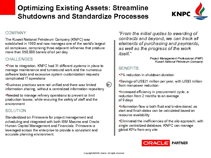 Optimizing Existing Assets: Streamline Shutdowns and Standardize Processes COMPANY The Kuwait National Petroleum Company