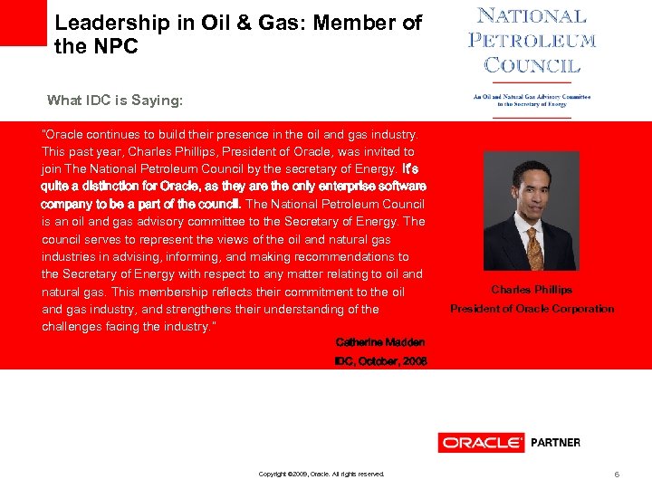 Leadership in Oil & Gas: Member of the NPC What IDC is Saying: ”Oracle