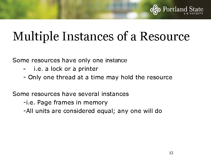 Multiple Instances of a Resource Some resources have only one instance - i. e.