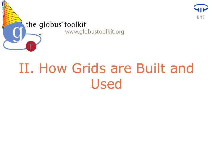 II. How Grids are Built and Used 