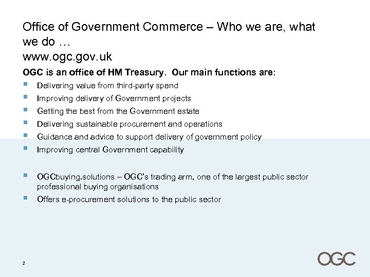 Office of Government Commerce – Who we are, what we do … www. ogc.