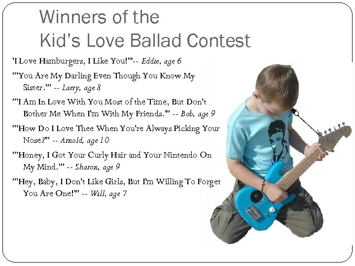 Winners of the Kid’s Love Ballad Contest 'I Love Hamburgers, I Like You!'“-- Eddie,