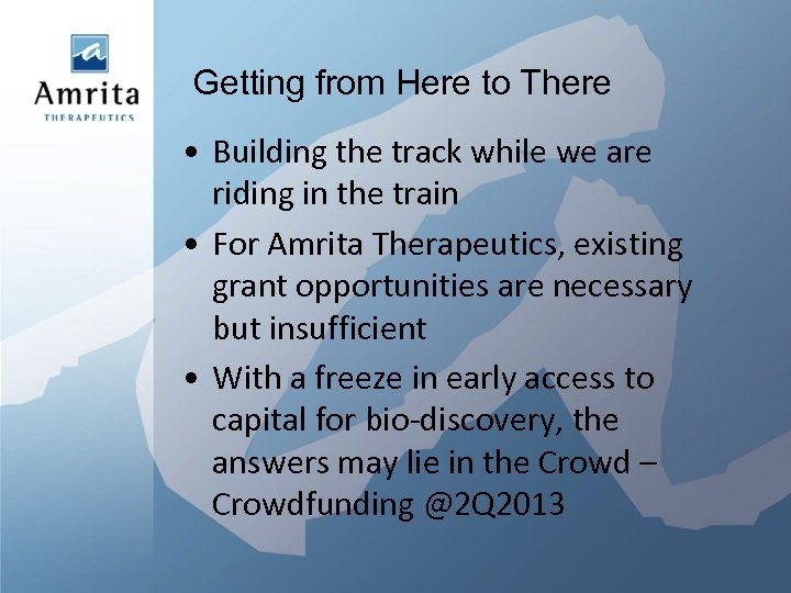 Getting from Here to There • Building the track while we are riding in