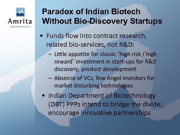 Paradox of Indian Biotech Without Bio-Discovery Startups • Funds flow into contract research, related