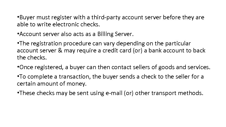  • Buyer must register with a third-party account server before they are able