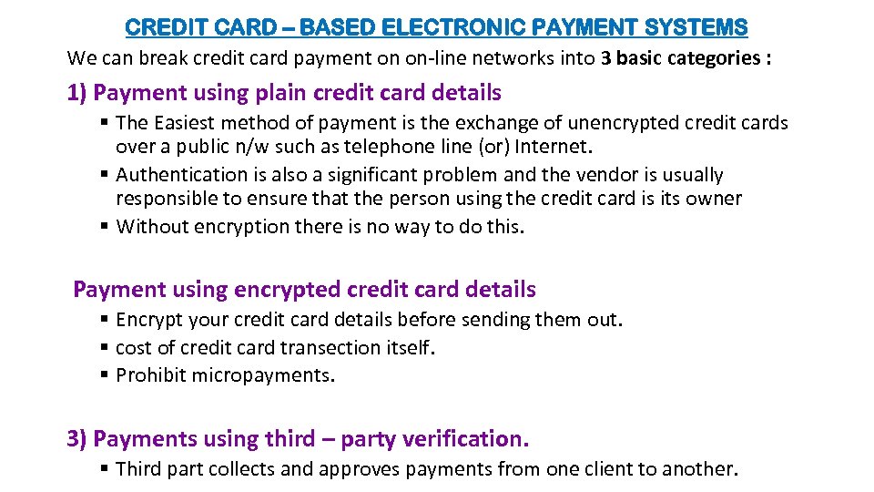CREDIT CARD – BASED ELECTRONIC PAYMENT SYSTEMS We can break credit card payment on