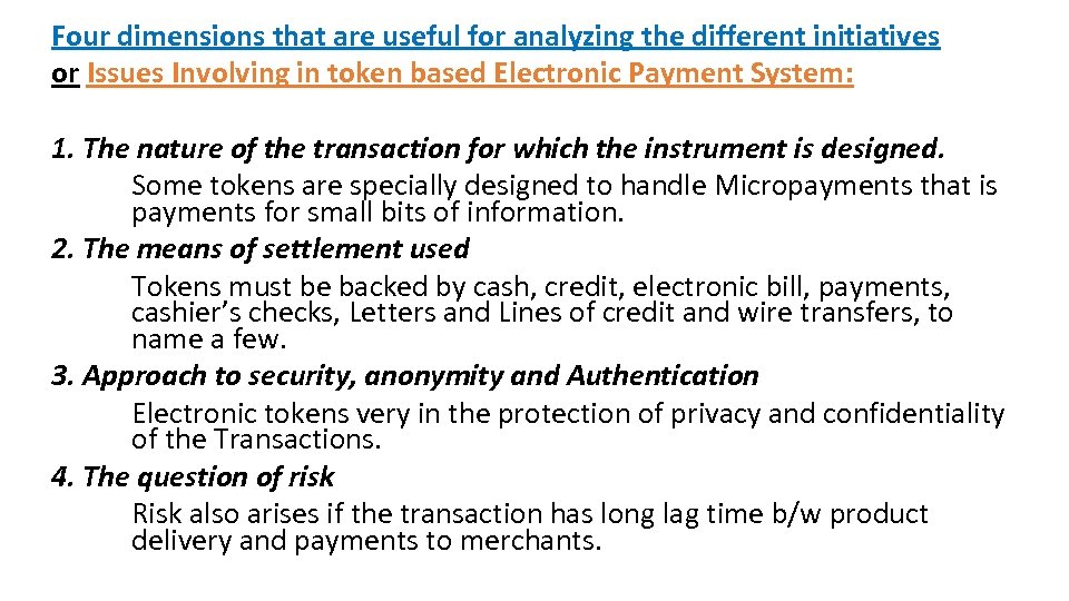 Four dimensions that are useful for analyzing the different initiatives or Issues Involving in