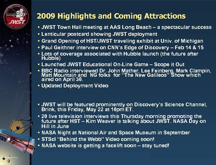 2009 Highlights and Coming Attractions § JWST Town Hall meeting at AAS Long Beach
