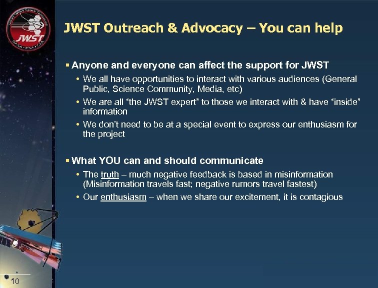 JWST Outreach & Advocacy – You can help § Anyone and everyone can affect