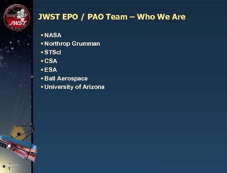 JWST EPO / PAO Team – Who We Are § NASA § Northrop Grumman