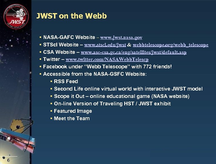 JWST on the Webb § NASA-GAFC Website – www. jwst. nasa. gov § STSc.