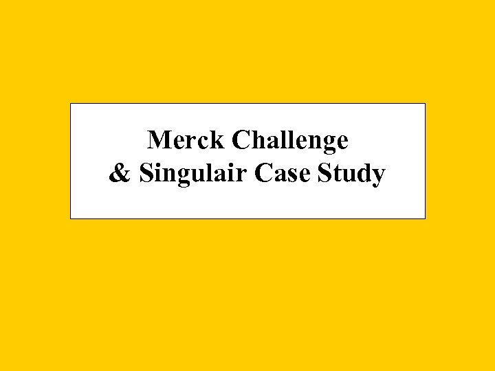 Merck Challenge & Singulair Case Study 