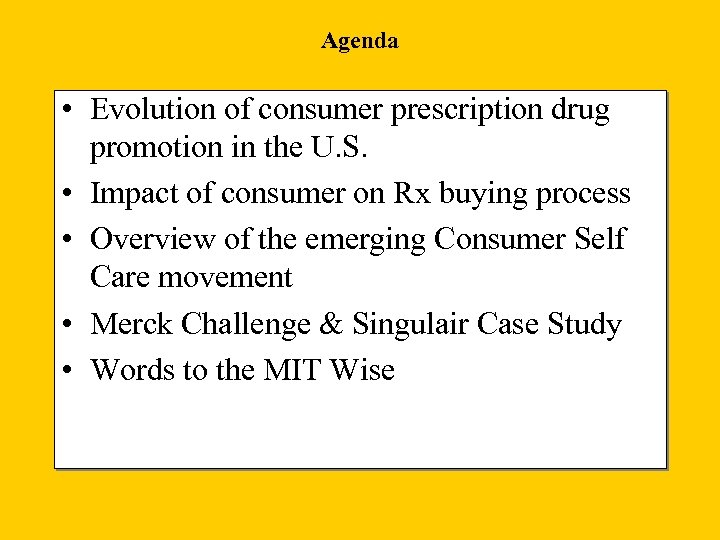 Agenda • Evolution of consumer prescription drug promotion in the U. S. • Impact