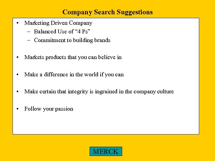 Company Search Suggestions • Marketing Driven Company – Balanced Use of “ 4 Ps”