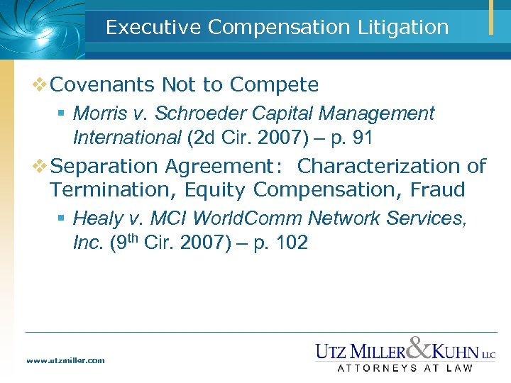 Executive Compensation Litigation v Covenants Not to Compete § Morris v. Schroeder Capital Management