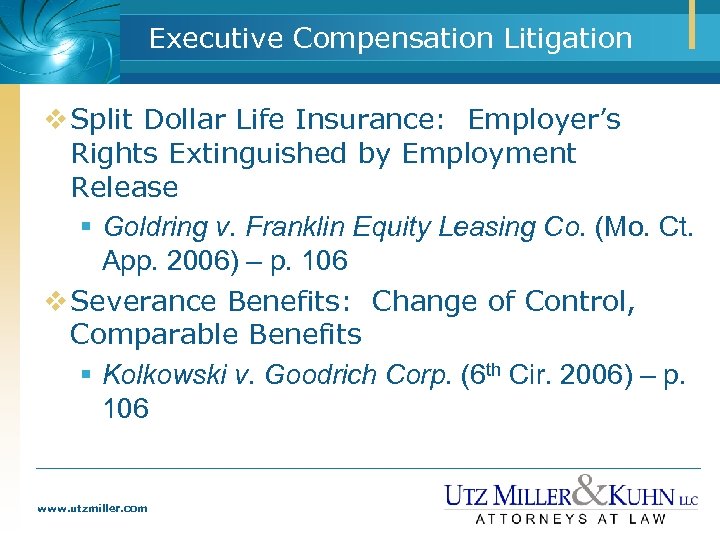 Executive Compensation Litigation v Split Dollar Life Insurance: Employer’s Rights Extinguished by Employment Release