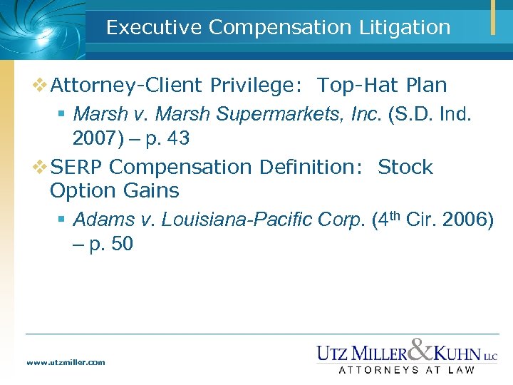 Executive Compensation Litigation v Attorney-Client Privilege: Top-Hat Plan § Marsh v. Marsh Supermarkets, Inc.