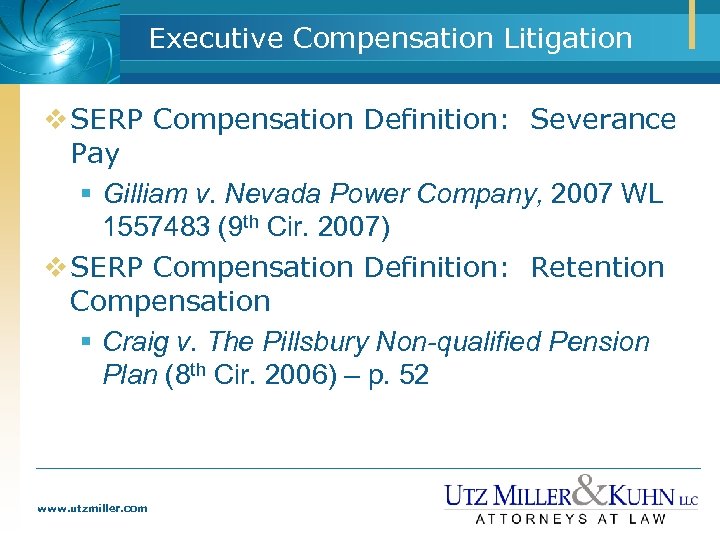 Executive Compensation Litigation v SERP Compensation Definition: Severance Pay § Gilliam v. Nevada Power