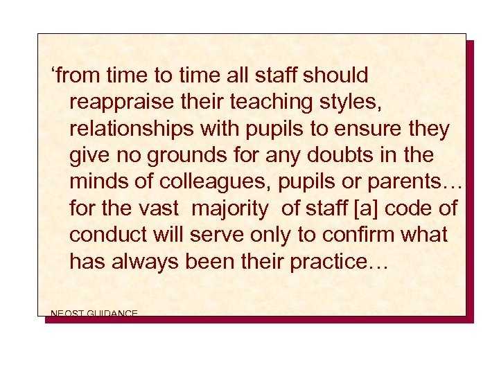 ‘from time to time all staff should reappraise their teaching styles, relationships with pupils