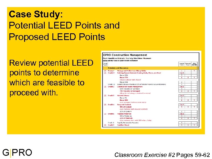 Case Study: Potential LEED Points and Proposed LEED Points Review potential LEED points to