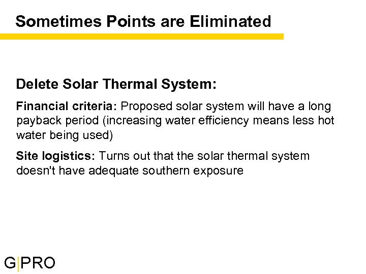 Sometimes Points are Eliminated Delete Solar Thermal System: Financial criteria: Proposed solar system will