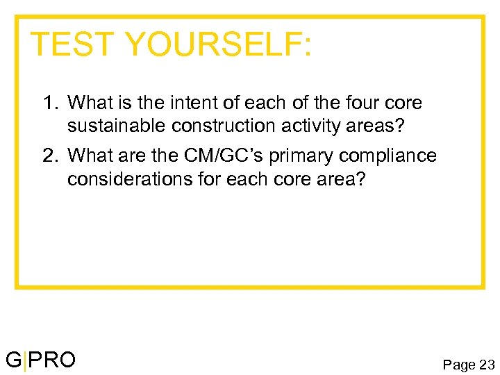 TEST YOURSELF: 1. What is the intent of each of the four core sustainable
