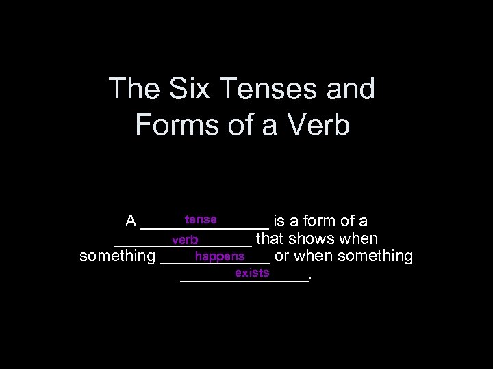 the-six-tenses-and-forms-of-a-verb