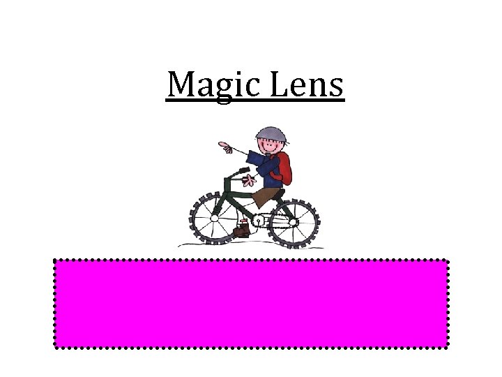 Magic Lens 