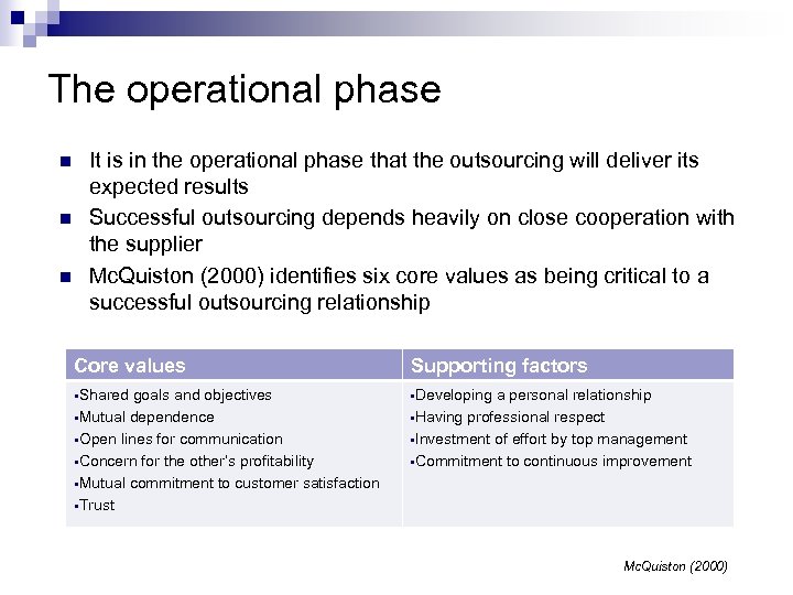 The operational phase n n n It is in the operational phase that the